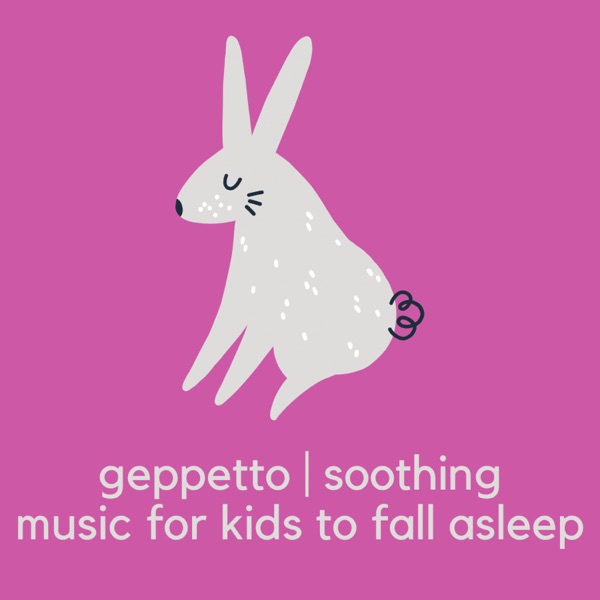 Soothing Music For Kids To Fall Asleep – originales Geppetto-Albumcover